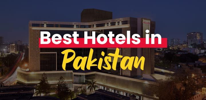 best hotels in pakistan