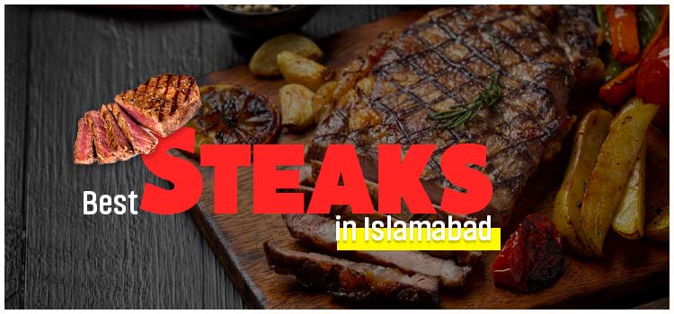 best steaks in islamabad