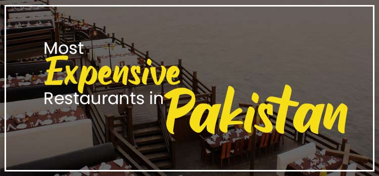 most expensive restaurants in pakistan