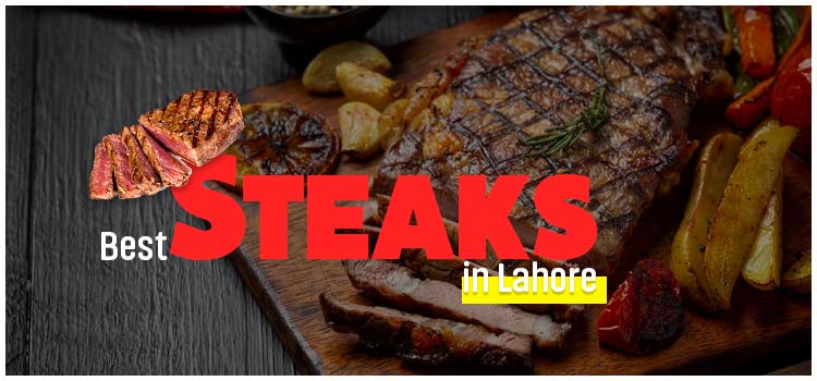 best steaks in lahore