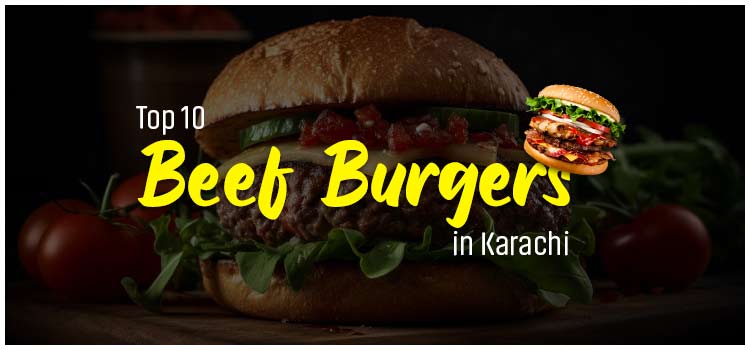 best beef burger in karachi