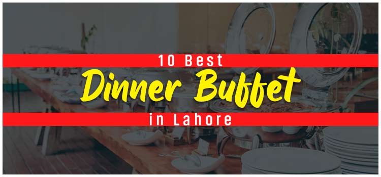 dinner buffet in lahore
