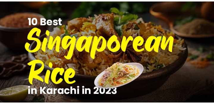 best singaporean rice in karachi