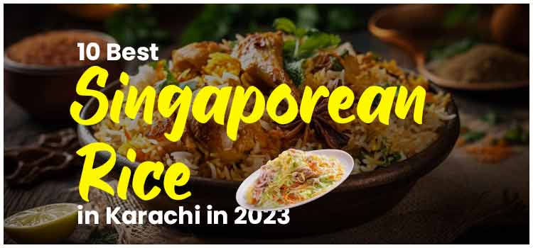 best singaporean rice in karachi