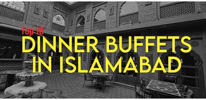 Dinner Buffets In Islamabad