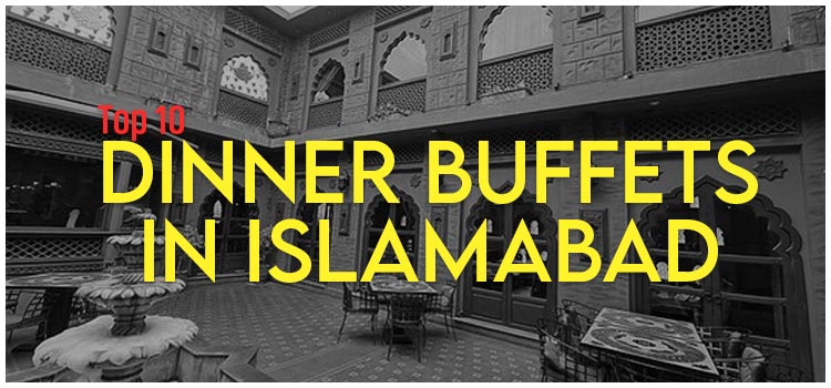 Dinner Buffets In Islamabad