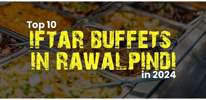 iftar buffets in rawalpindi