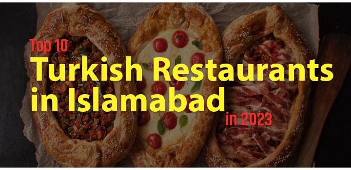 Turkish Restaurants in Islamabad